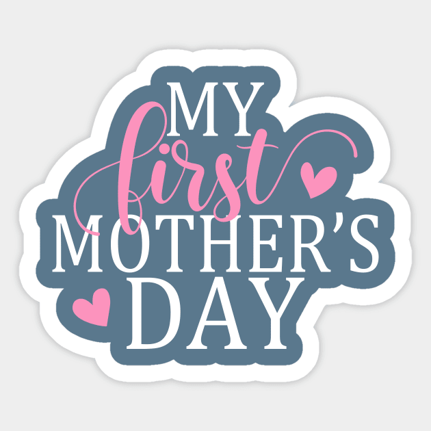 Simple and Elegant My First Mother's Day Calligraphy Quote Sticker by Jasmine Anderson